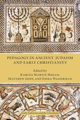 front cover of Pedagogy in Ancient Judaism and Early Christianity