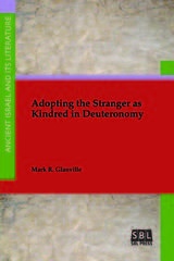 front cover of Adopting the Stranger as Kindred in Deuteronomy