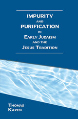 front cover of Impurity and Purification in Early Judaism and the Jesus Tradition