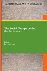 front cover of The Social Groups behind the Pentateuch