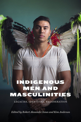 front cover of Indigenous Men and Masculinities