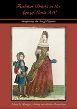 Fashion Prints in the Age of Louis XIV: Interpreting the Art of Elegance