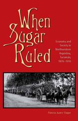 front cover of When Sugar Ruled