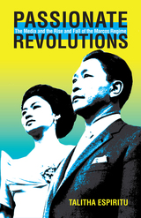 front cover of Passionate Revolutions