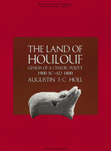 Land of Houlouf: Genesis of a Chadic Polity, 1900 B.C.-A.D.