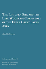 front cover of The Juntunen Site and the Late Woodland Prehistory of the Upper Great Lakes Area