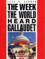 front cover of The Week the World Heard Gallaudet