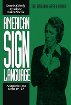 front cover of American Sign Language Green Books, A Student Text Units 19-27