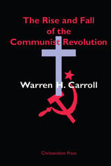 front cover of The Rise and Fall of the Communist Revolution