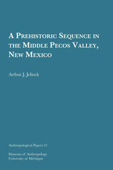 Prehistoric Sequence in the Middle Pecos Valley, New Mexico