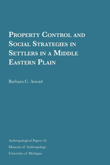 Property Control and Social Strategies in Settlers in a Middle