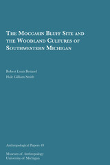 Moccasin Bluff Site and the Woodland Cultures of Southwestern