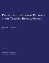 Prehistoric Settlement Patterns in the Texcoco Region, Mexico