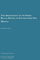front cover of The Archaeology of the Sierra Blanca Region of Southeastern New Mexico