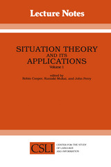 Situation Theory and Its Applications, Volume 1