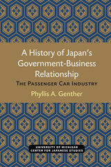 front cover of A History of Japan’s Government-Business Relationship