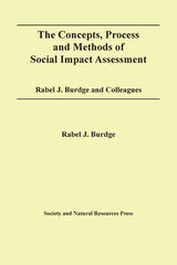 front cover of The Concepts, Process and Methods of Social Impact Assessment