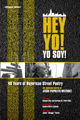 front cover of Hey Yo! Yo Soy! 40 Years of Nuyorican Street Poetry