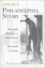 front cover of AFSCME's Philadelphia Story