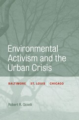 front cover of Environmental Activism and the Urban Crisis