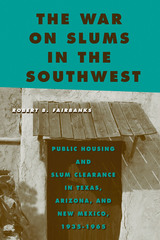 front cover of The War on Slums in the Southwest