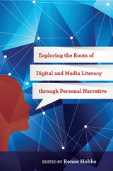 front cover of Exploring the Roots of Digital and Media Literacy through Personal Narrative