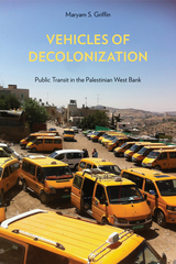 front cover of Vehicles of Decolonization