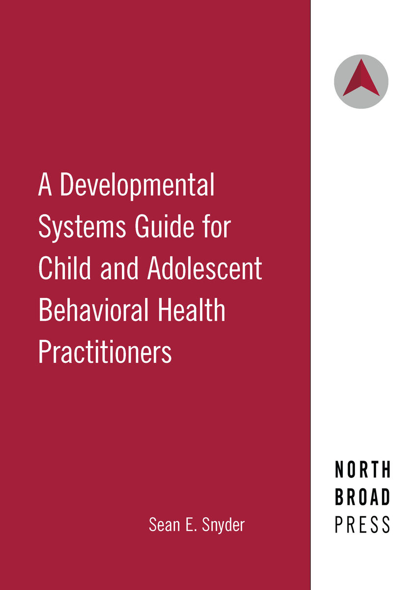 A Developmental Systems Guide for Child and Adolescent