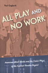 front cover of All Play and No Work