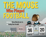front cover of The Mouse Who Played Football