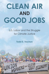 front cover of Clean Air and Good Jobs