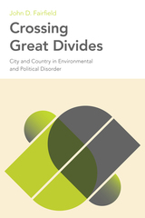 front cover of Crossing Great Divides
