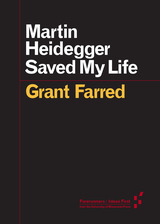 front cover of Martin Heidegger Saved My Life
