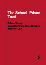 front cover of The School-Prison Trust