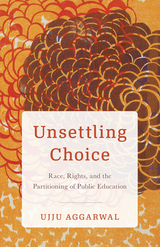 front cover of Unsettling Choice