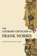 front cover of The Literary Criticism of Frank Norris