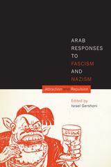 front cover of Arab Responses to Fascism and Nazism