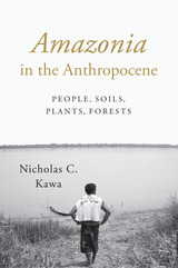 front cover of Amazonia in the Anthropocene