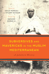 front cover of Subversives and Mavericks in the Muslim Mediterranean