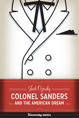 front cover of Colonel Sanders and the American Dream