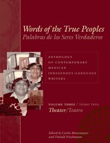 front cover of Words of the True Peoples/Palabras de los Seres Verdaderos