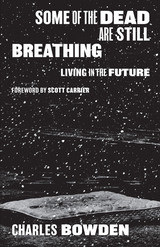 front cover of Some of the Dead Are Still Breathing