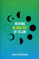 front cover of Moving In and Out of Islam