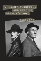 front cover of William S. Burroughs and the Cult of Rock 'n' Roll