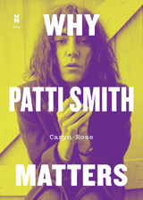 front cover of Why Patti Smith Matters