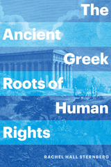 front cover of The Ancient Greek Roots of Human Rights