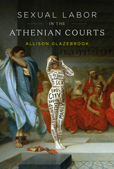 front cover of Sexual Labor in the Athenian Courts
