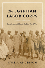 front cover of The Egyptian Labor Corps