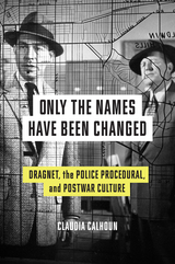 front cover of Only the Names Have Been Changed