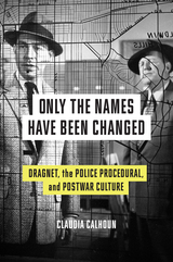 front cover of Only the Names Have Been Changed